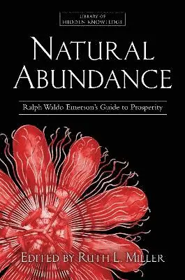 Ralph Waldo Emerson, Ruth L. Miller - Natural Abundance, Inbunden. Tillgänglighet: Tillfälligt slut