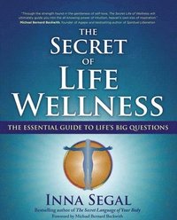 bokomslag The Secret of Life Wellness
