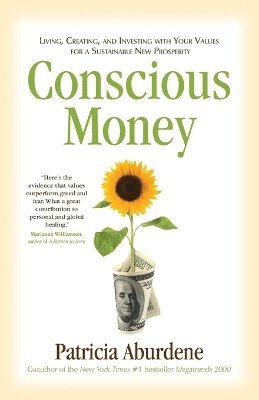 Patricia Aburdene - Conscious Money, Häftad