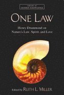bokomslag One Law : Henry Drummond on Nature's Law, Spirit, and Love
