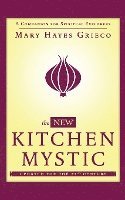 bokomslag New Kitchen Mystic: A Companion for Spiritual Explorers