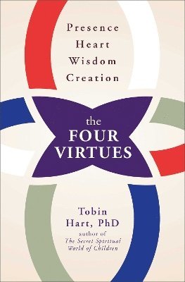 Tobin Hart - Four Virtues, Häftad