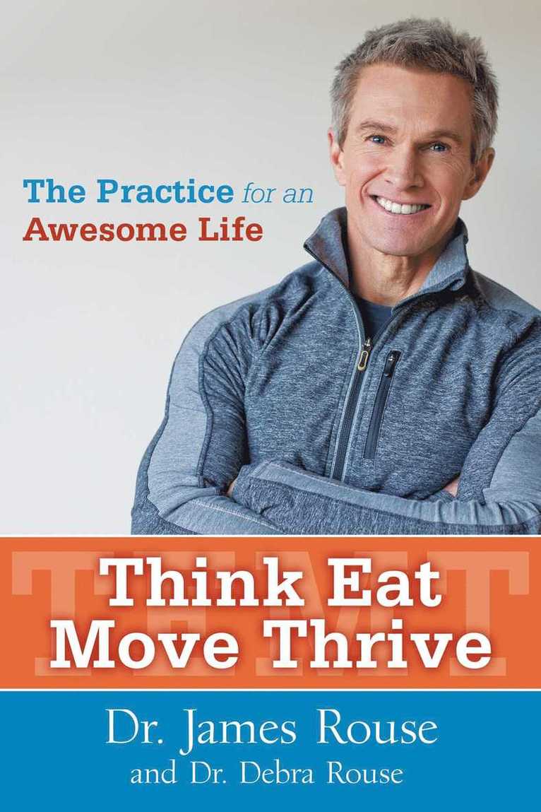 James Rouse, Debra Rouse - Think Eat Move Thrive, Inbunden