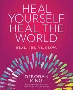 Deborah King - Heal Yourself--Heal the World, Häftad