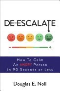 bokomslag De-escalate - how to calm an angry person in 90 seconds or less