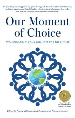 Robert Atkinson, Kurt Johnson, Deborah Moldow - OUR MOMENT OF CHOICE, Inbunden