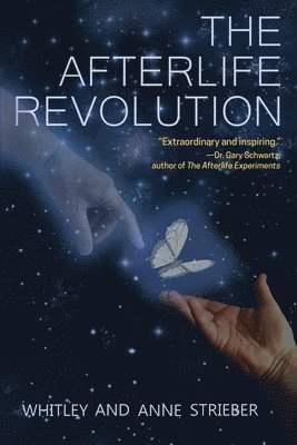 Whitley Strieber, Anne Strieber, Whitley (Whitley Strieber) Strieber, Anne (Anne Strieber) Strieber - Afterlife Revolution, Häftad