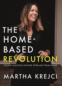 bokomslag The Home-Based Revolution