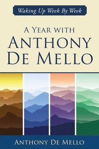 bokomslag A Year with Anthony De Mello