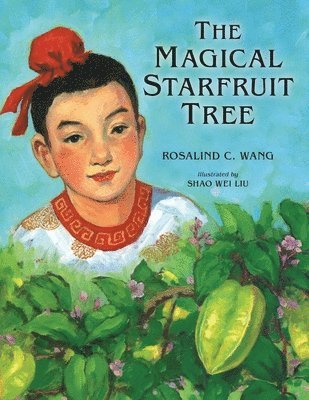 Rosalind C. Wang, Rosalind C. (Rosalind C. Wang) Wang, Rosalind Wang - Magical Starfruit Tree, Häftad