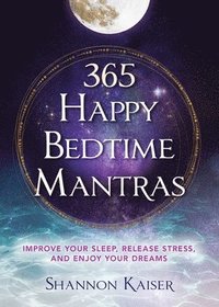 bokomslag 365 Happy Bedtime Mantras: Volume 1