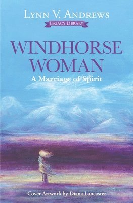 Windhorse Woman: A Marriage of Spirit 1