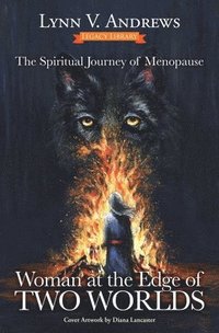 bokomslag Woman at the Edge of Two Worlds: The Spiritual Journey of Menopause