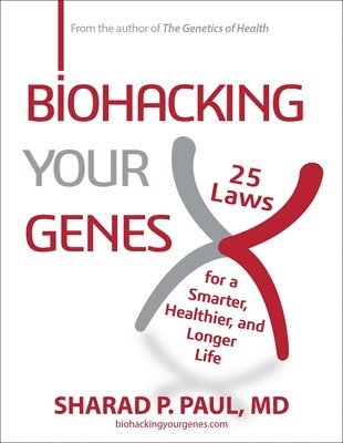 Biohacking Your Genes 1