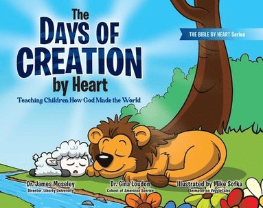 bokomslag The Days of Creation by Heart: Teaching Children How God Made the World