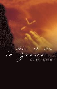 bokomslag Who I Am in Jesus