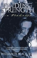 Finding Strength in Weakness