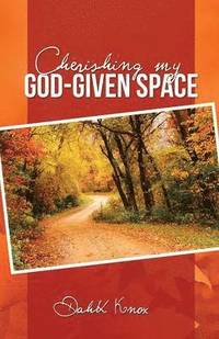 bokomslag Cherish My God-Given Space