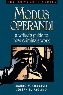 bokomslag Modus Operandi: A Writer's Guide to How Criminals Work