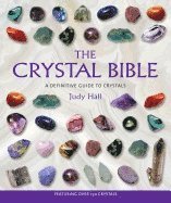 bokomslag The Crystal Bible: A Definitive Guide to Crystals