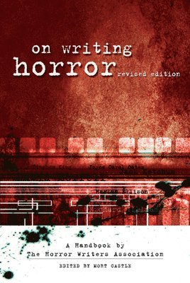 bokomslag On Writing Horror: A Handbook by the Horror Writers Association
