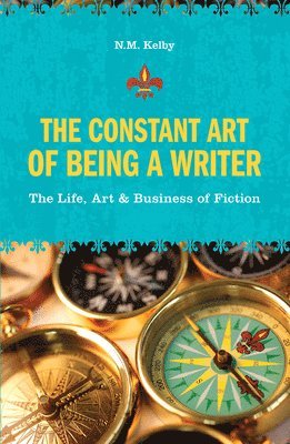 bokomslag The Constant Art of Being a Writer