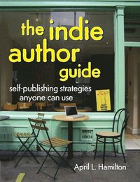 bokomslag The Indie Author Guide