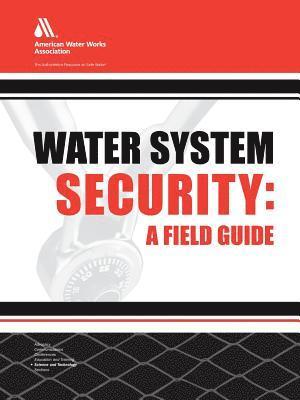 Awwa, AWWA, - Water System Security: A Field Guide, Häftad