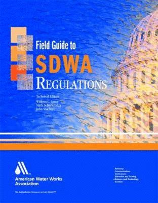bokomslag Field Guide to Safe Drinking Water ACT (Sdwa) Regulations
