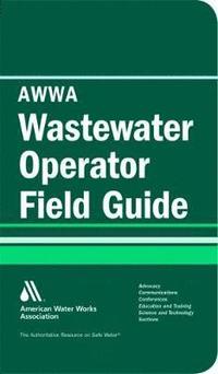 bokomslag AWWA Wastewater Operator Field Guide