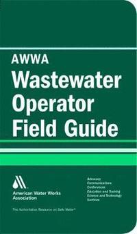 bokomslag Awwa Wastewater Operator Field Guide