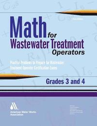 bokomslag Math for Wastewater Treatment Operators, Grades III & IV