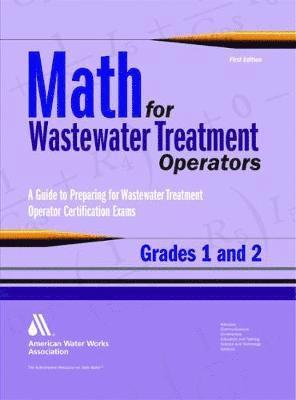 bokomslag Math for Wastewater Treatment Operators, Grades I & II