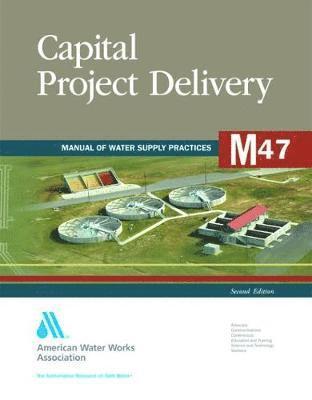 bokomslag M47 Capital Project Delivery, Second Edition