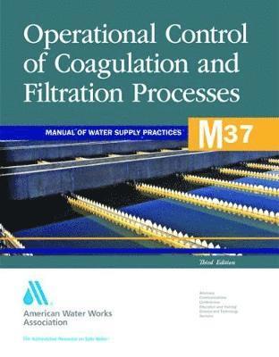 bokomslag M37 Operational Control of Coagulation and Filtration Processes, Third Edition