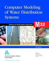 bokomslag M32 Computer Modeling of Water Distribution Systems