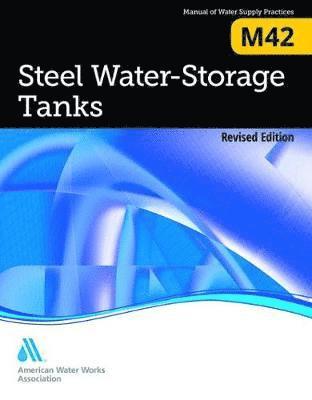 bokomslag M42 Steel Water Storage Tanks, Revised Edition