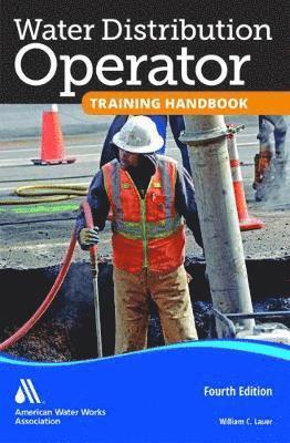 bokomslag Water Distribution Operator Training Handbook, Fourth Edition