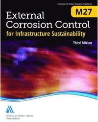 bokomslag M27 External Corrosion Control for Infrastructure Sustainability, Third Edition