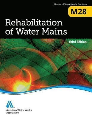 bokomslag M28 Rehabilitation of Water Mains, Third Edition