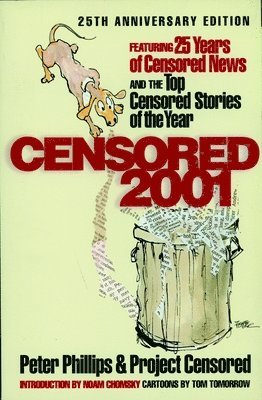 Peter Phillips, Project Censored - Censored 2001: 25 Years of Censored News and the Top Censored Stories of the Year, Häftad