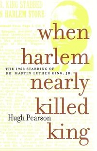 bokomslag When Harlem Nearly Killed King