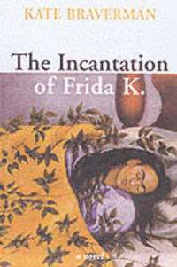 bokomslag The Incantation Of Frida K.