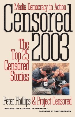 Peter Phillips, Project Censored - Censored 2003: The Top 25 Censored Stories, Häftad