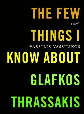 bokomslag The Few Things I Know About Glafkos Thrassakis