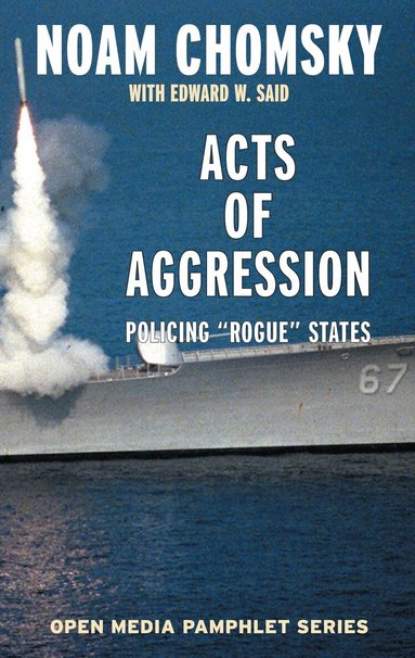 Noam Chomsky, Edward W Said - Acts Of Aggression - 2nd Edition, Häftad