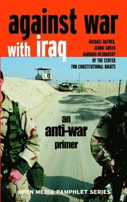 Barbara Olshansky, Jennie Green, Michael Ratner - Against War With Iraq, Häftad