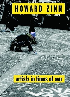 Howard Zinn - Artists In Times Of War, Häftad