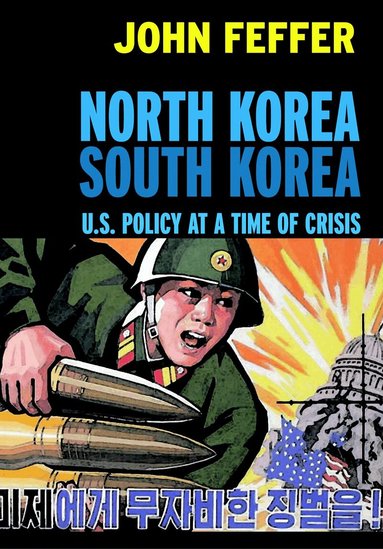 John Feffer - North Korea, South Korea, Häftad