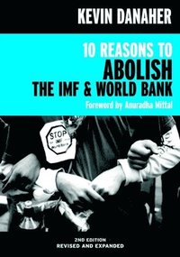 bokomslag 10 Reasons To Abolish The Imf And World Bank 2ed